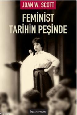 Feminist Tarihin Peşinde Joan Wallach Scott