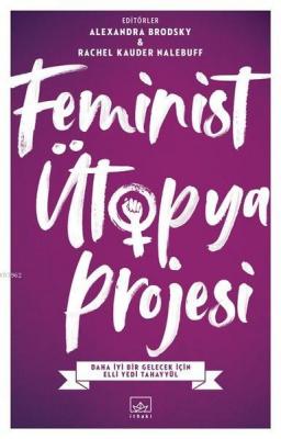 Feminist Ütopya Projesi Rachel Kauder Nalebuff