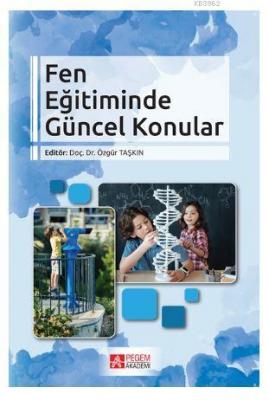 Fen Eğitiminde Güncel Konular Özgür Taşkın