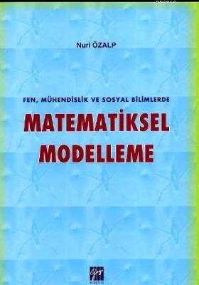 Fen, Mühendislik ve Sosyal Bilimlerde Matematiksel Modelleme Nuri Özal