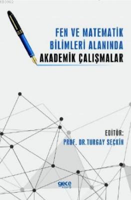 Fen ve Matematik Akademik Çalışmalar Turgay Seçkin