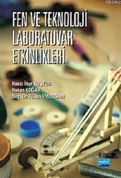 Fen ve Teknoloji Laboratuvar Etkinlikleri Füsun Eyidoğan Hakan Koğar H