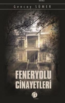 Feneryolu Cinayetleri Gencoy Sümer