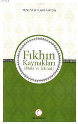 Fıkhın Kaynakları H. Yunus Apaydın