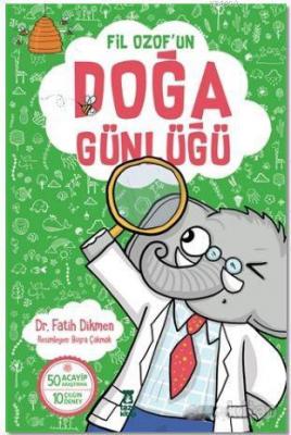 Fil Ozof'un Doğa Günlüğü Fatih Dikmen