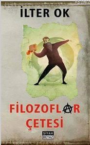 Filozoflar Çetesi İlter Ok