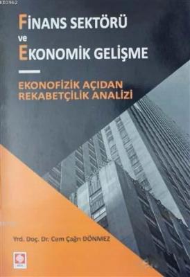 Finans Sektörü ve Ekonomik Gelişme Cem Çağrı Dönmez