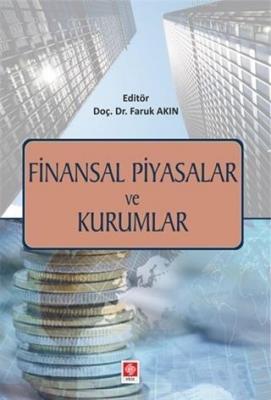 Finansal Piyasalar ve Kurumlar Faruk Akın