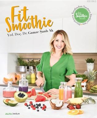 Fit Smoothie Gamze Şanlı Ak