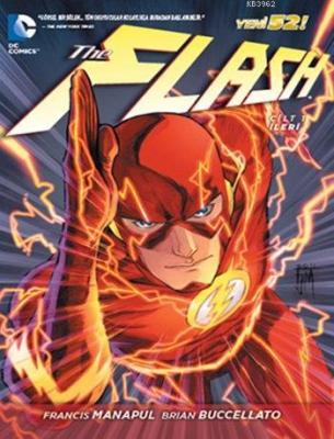 Flash Cilt:1 İleri Francis Manapul Brian Buccellato