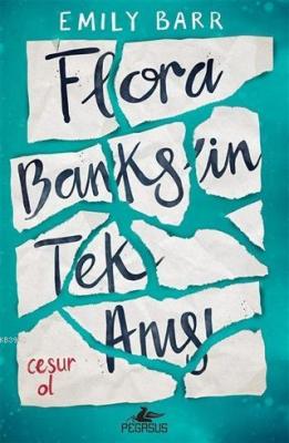 Flora Banks'in Tek Anısı Emily Barr