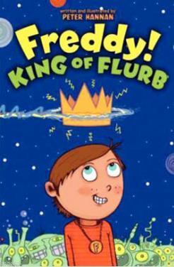 Freddy! King of Flurb Peter Hannan