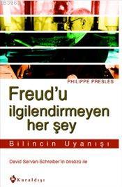 Freud'u İlgilendirmeyen Her Şey Philippe Presles