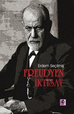 Freudyen İktisat Erdem Seçilmiş