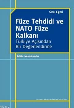 Füze Tehdidi ve NATO Füze Kalkanı Sıtkı Egeli