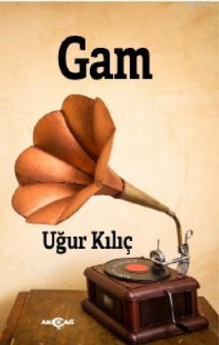 Gam Uğur Kılıç