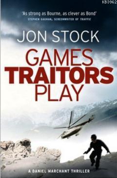 Games Traitors Play Jon Stock