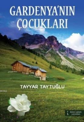 Gardenya'nın Çocukları Tayyar Taytuğlu