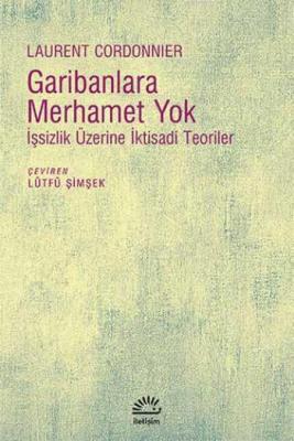 Garibanlara Merhamet Yok Laurent Cordonnier