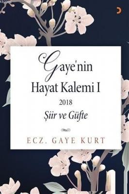 Gaye'nin Hayat Kalemi 1 Gaye Kurt