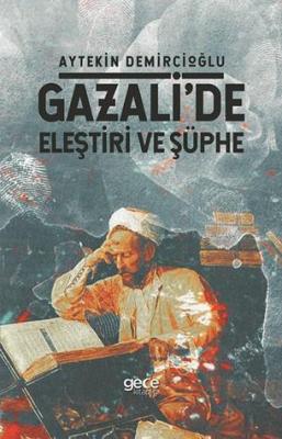 Gazali'de Eleştiri Ve Şüphe Aytekin Demircioğlu