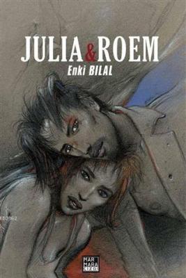 Gazap Fırtınası Üçlemesi 2 : Julia - Roem Enki Bilal