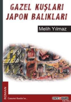 Gazel Kuşları Japon Balıkları Melih Yılmaz