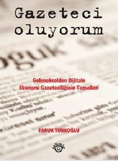 Gazeteci Oluyorum Faruk Türkoğlu