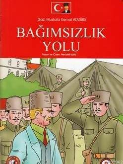 Gazi Mustafa Kemal Atatürk Bağımsızlık Yolu Necdet Kuru