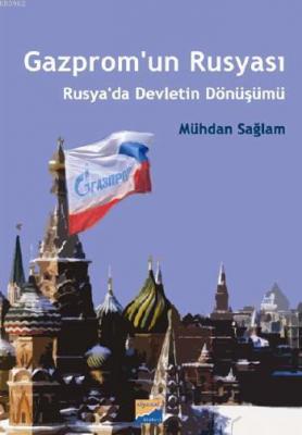 Gazprom'un Rusyası Mühdan Sağlam