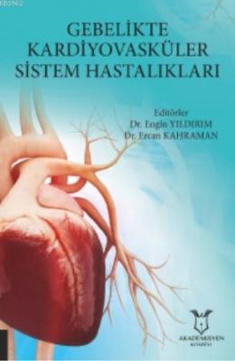 Gebelikte Kardiyovasküler Sistem Hastalıkları Engin Yıldırım