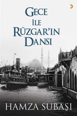 Gece ile Rüzgar'ın Dansı Hamza Subaşı