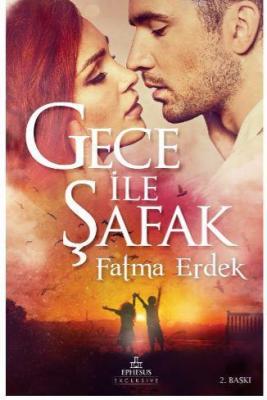 Gece ile Şafak Fatma Erdek