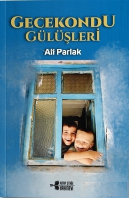 Gecekondu Gülüşleri Ali Parlak