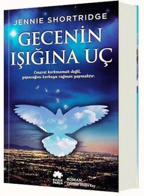 Gecenin Işığına Uç Jennie Shortridge