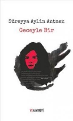 Geceyle Bir Süreyya Aylin Antmen