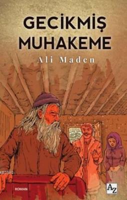 Gecikmiş Muhakeme Ali Maden