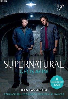 Geçiş Ayini - Supernatural John Passarella