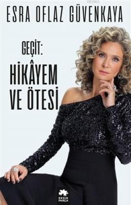 Geçit: Hikayem ve Ötesi Esra Oflaz Güvenkaya