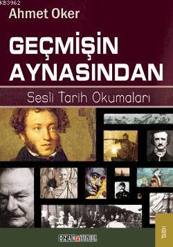 Geçmişin Aynasından Ahmet Oker