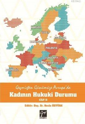 Geçmişten Günümüze Avrupa'da Kadının Hukuki Durumu Cilt 2 Necla Öztürk