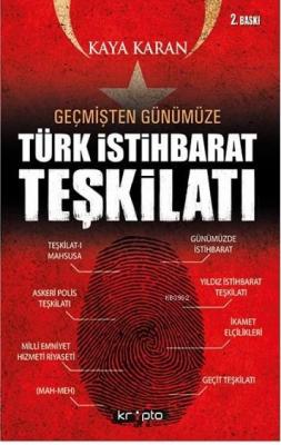 Geçmişten Günümüze Türk İstihbarat Teşkilatı Kaya Karan