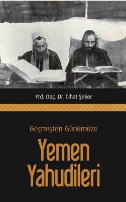 Geçmişten Günümüze Yemen Yahudileri Cihat Şeker