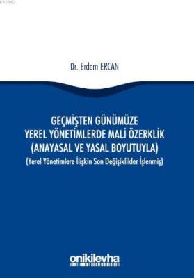 Geçmişten Günümüze Yerel Yönetimlerde Mali Özerklik Ercan Erdemir