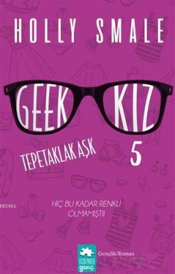 Geek Kız 5 Tepetaklak Aşk Holly Smale