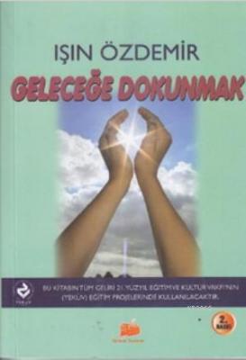 Geleceğe Dokunmak Işın Özdemir