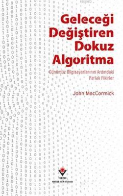 Geleceği Değiştiren Dokuz Algoritma John MacCormick