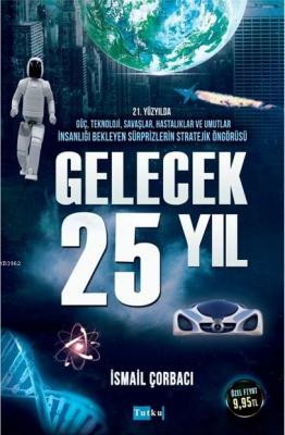 Gelecek 25 Yıl İsmail Çorbacı