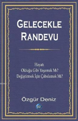 Gelecekle Randevu Özgür Deniz