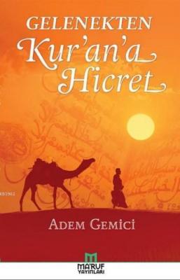 Gelenekten Kur'an'a Hicret Adem Gemici